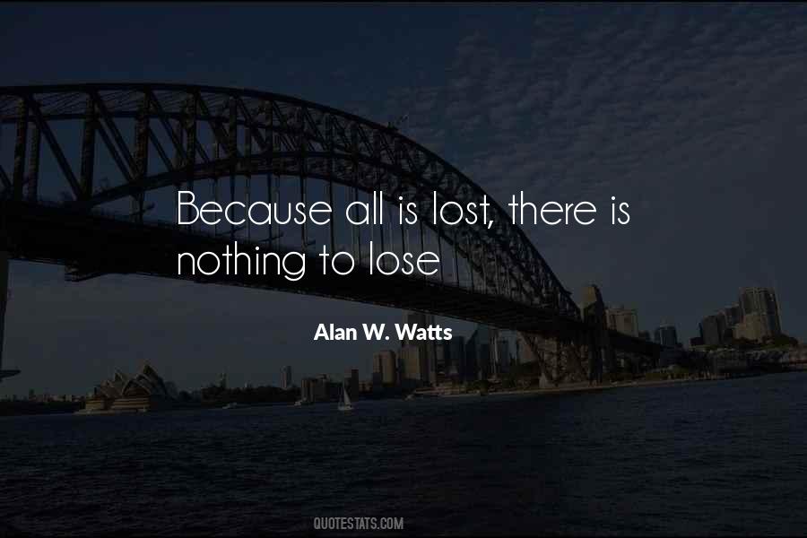 Quotes About Nothing To Lose #1759519