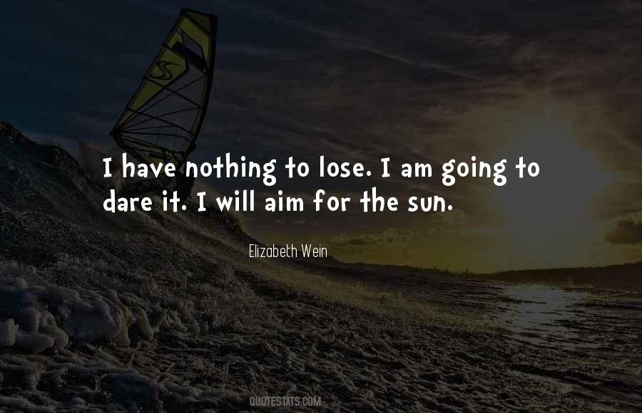 Quotes About Nothing To Lose #273445 Quotes About Nothing To Lose #273445