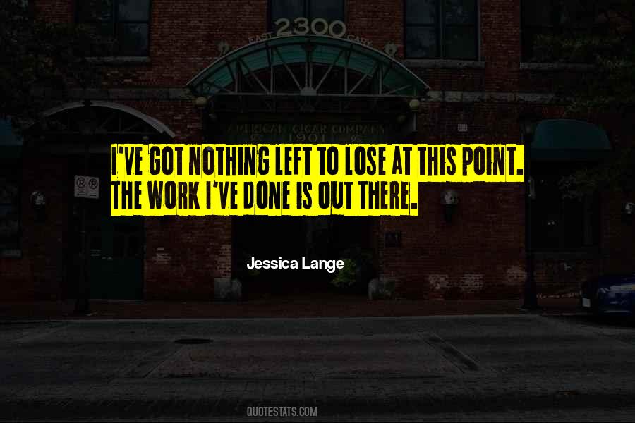 Quotes About Nothing To Lose #44994 Quotes About Nothing To Lose #44994