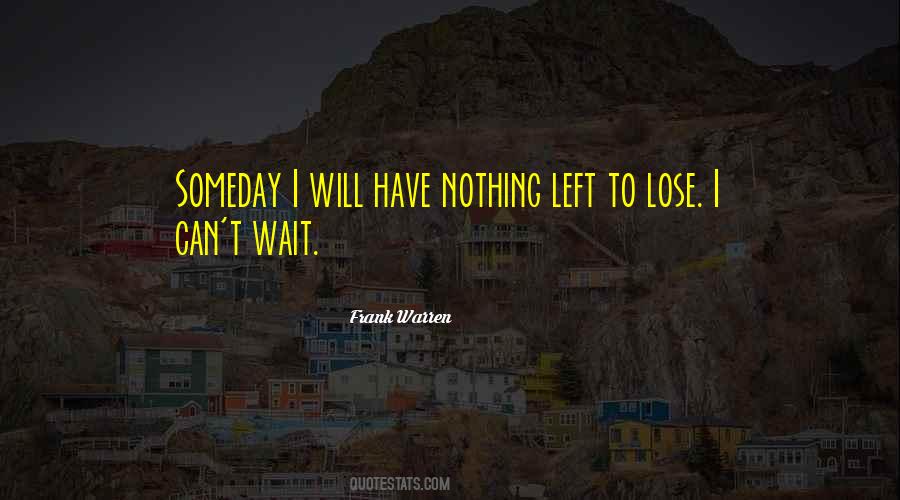 Quotes About Nothing To Lose #50222 Quotes About Nothing To Lose #50222