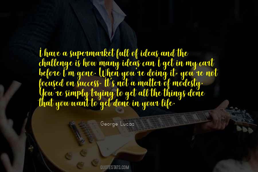 Gone And Done Quotes #1697929