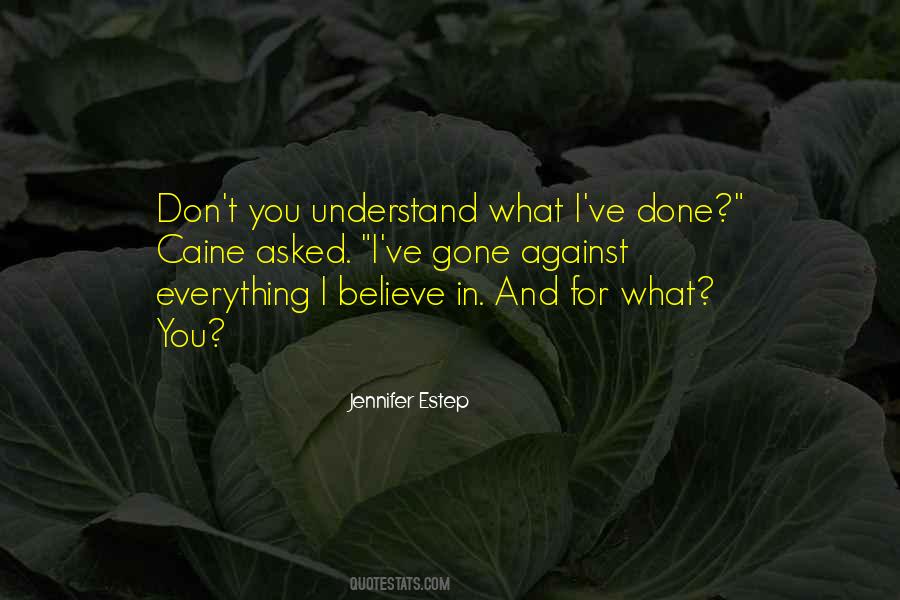 Gone And Done Quotes #601641