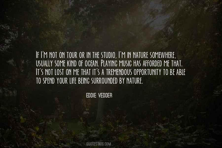 Afforded The Opportunity Quotes #1533172