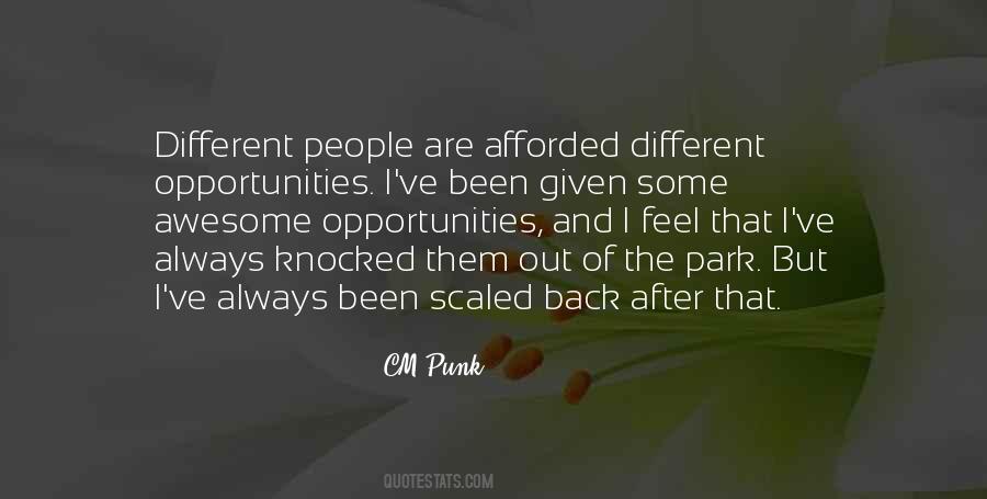 Afforded The Opportunity Quotes #1808060