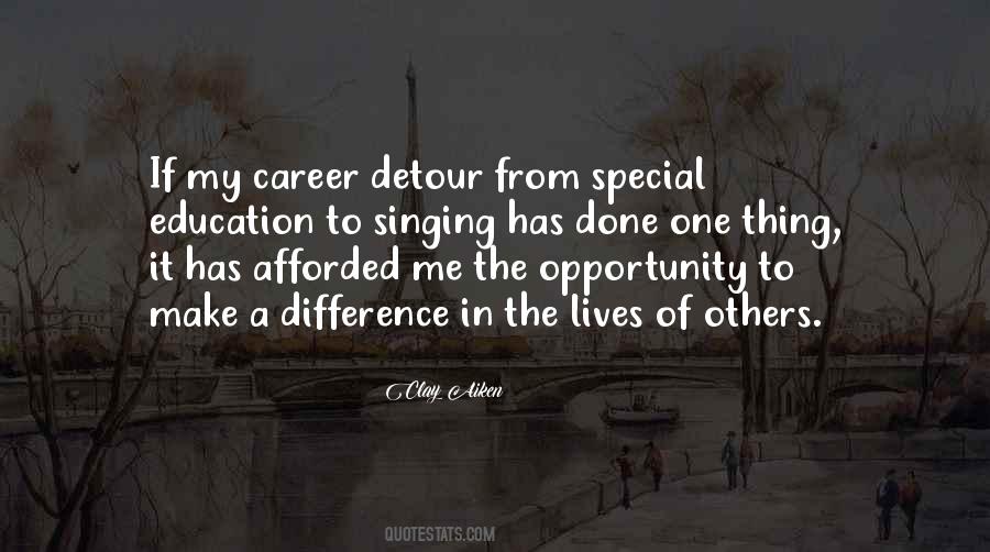 Afforded The Opportunity Quotes #437666
