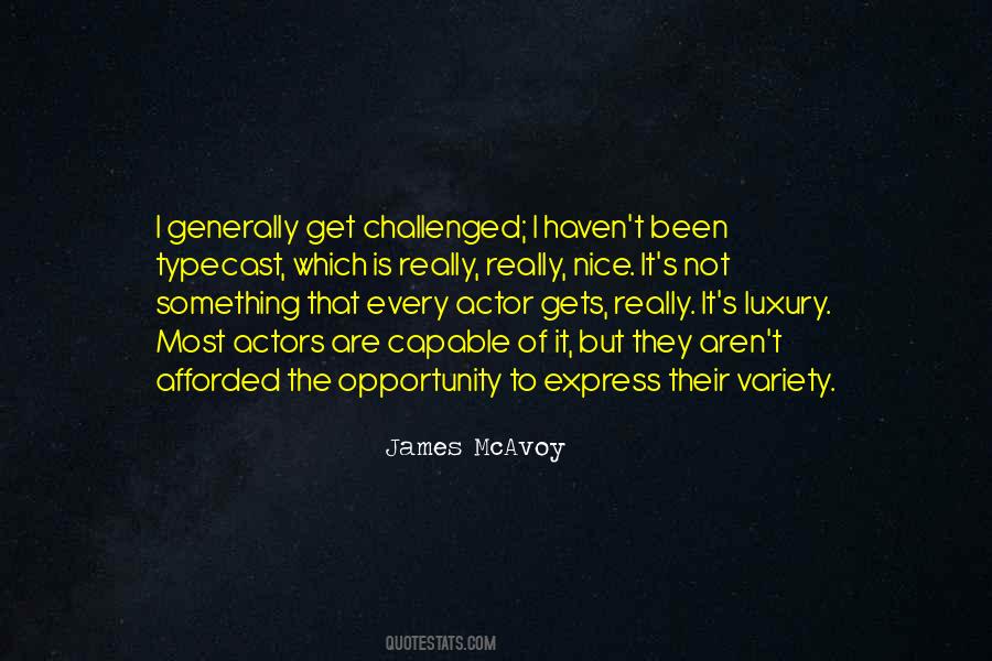 Afforded The Opportunity Quotes #442503