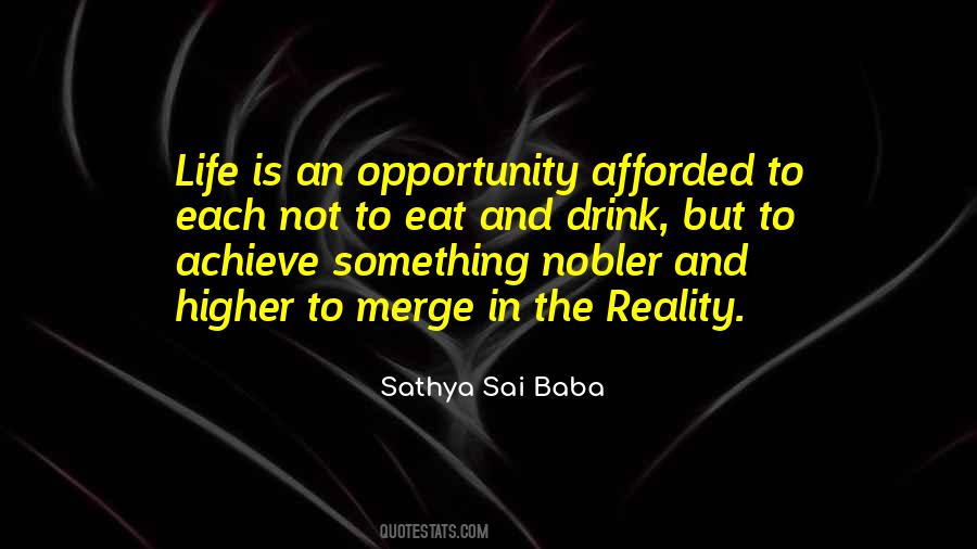 Afforded The Opportunity Quotes #761087