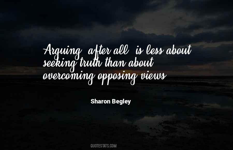 Quotes About Opposing Views #1359152