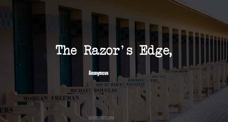The Razor S Edge Quotes #937319