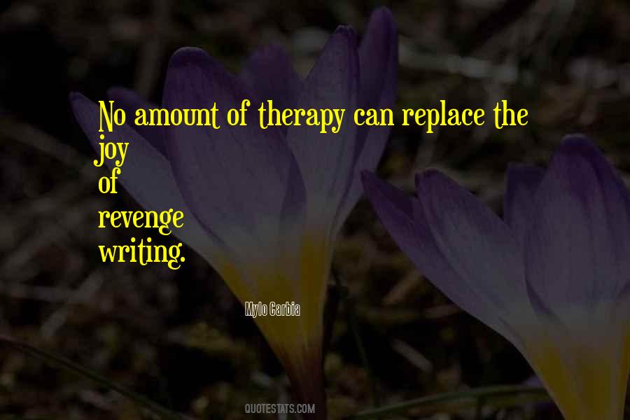 Quotes About Writing Therapy #1222435