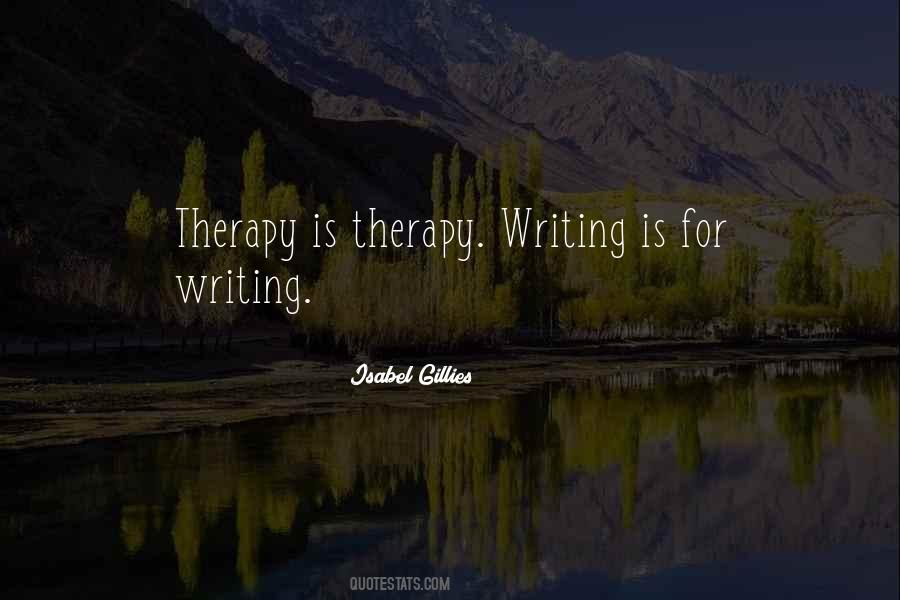 Quotes About Writing Therapy #1643906