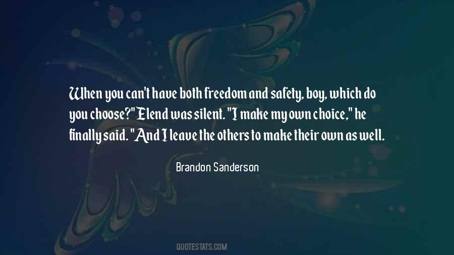 Quotes About Choice And Freedom #332063