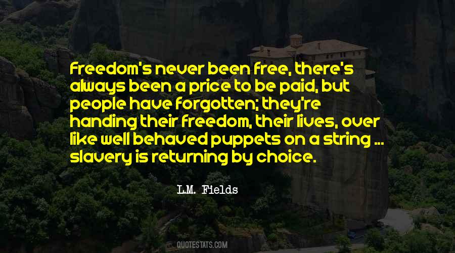 Quotes About Choice And Freedom #449010