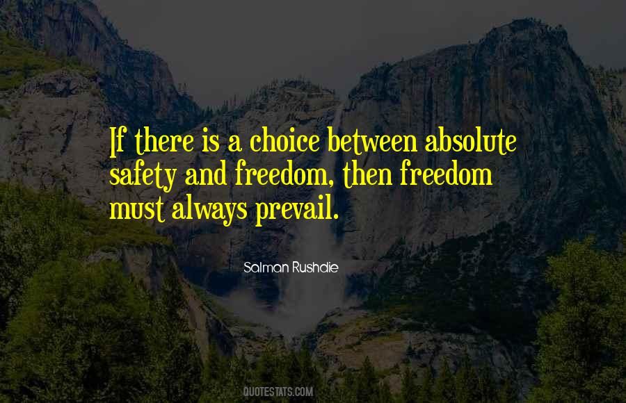 Quotes About Choice And Freedom #773338