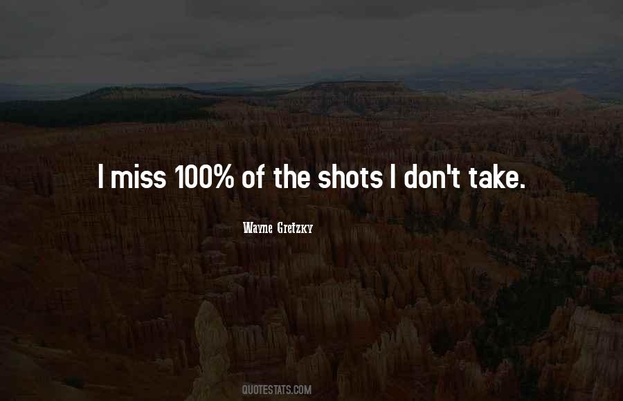 Quotes About Missing Shots #1522697