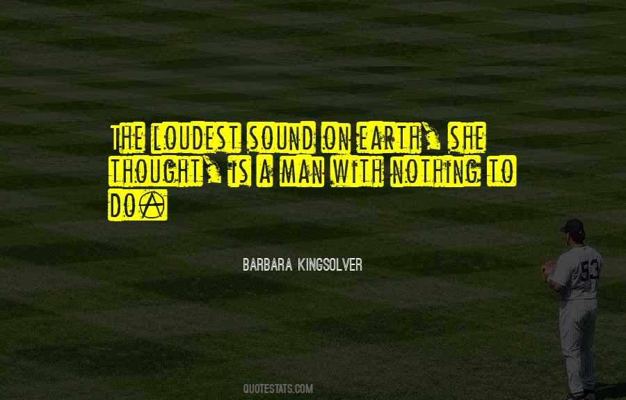 Loudest Sound Quotes #863590