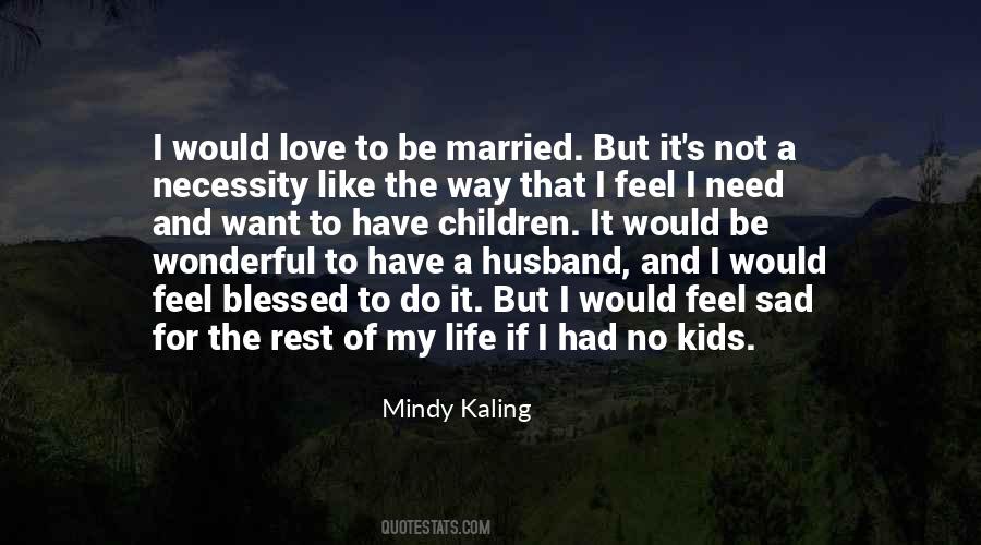 No Kids Quotes #1869265