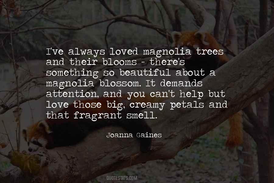 Magnolia Blooms Quotes #1068485