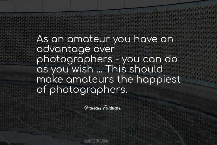 Amateur Photographer Quotes #1222285