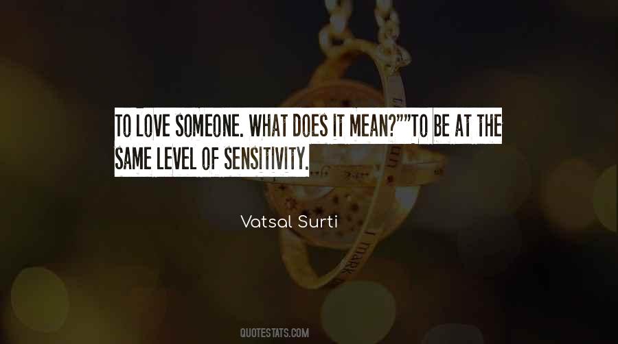 Quotes About Sensitivity #1211274