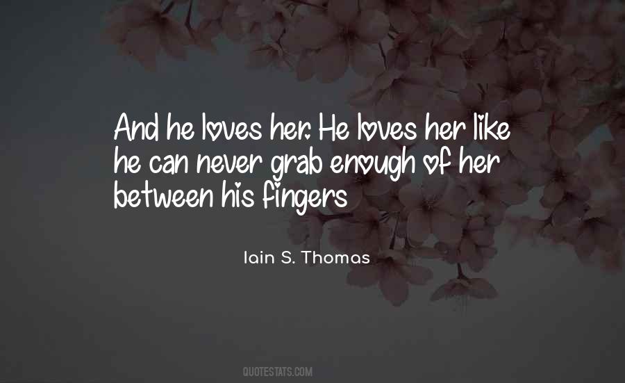 Quotes About He Loves Her #1748803