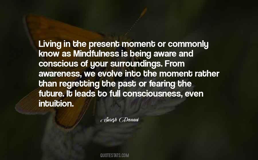Quotes About Present Moment Awareness #490742