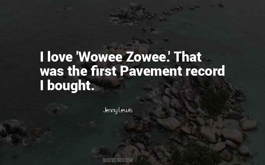 Wowee Zowee Quotes #564252
