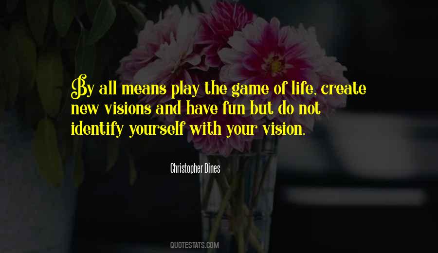 Create Vision Create Your Life Quotes #1255403