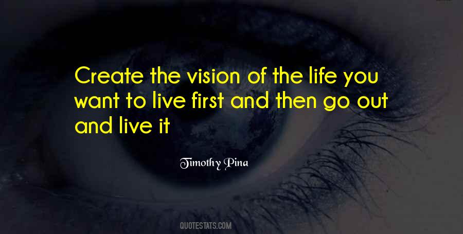 Create Vision Create Your Life Quotes #964425