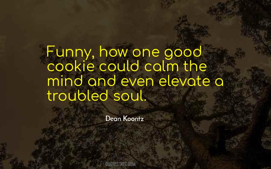 Troubled Mind Quotes #1332680