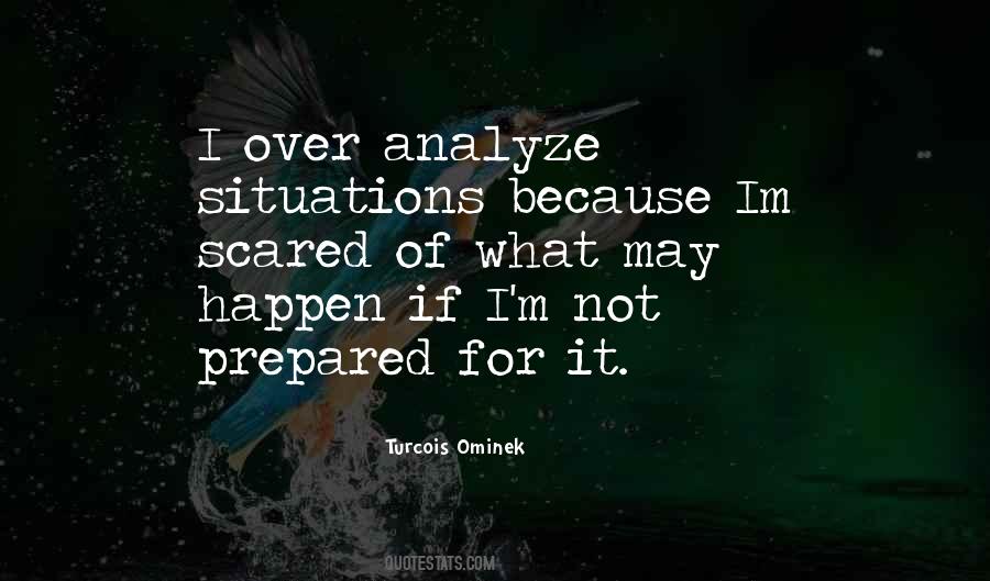 Quotes About Over Analyzing Things #205458