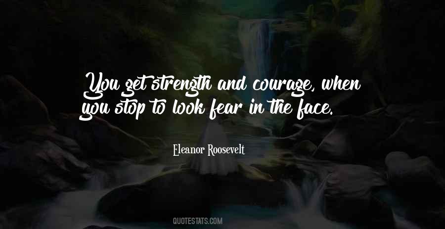 Quotes About Strength And Courage #1760833