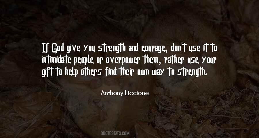 Quotes About Strength And Courage #724273