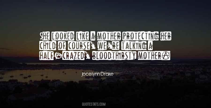 Quotes About Mother Protecting Her Child #1147135