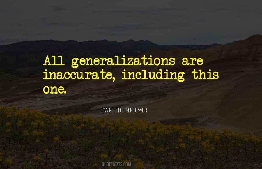 Quotes About Generalizations #1263294