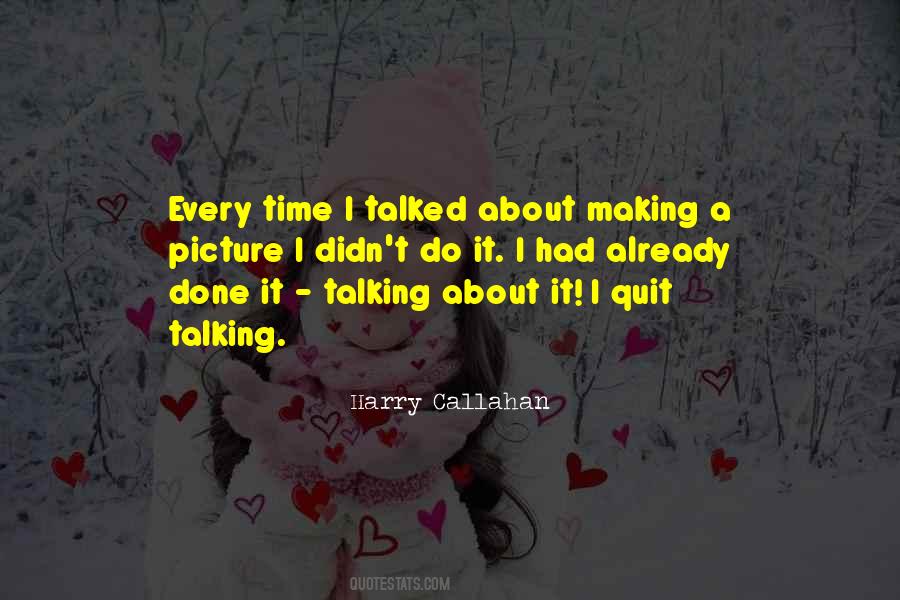 Quotes About Talking About It #1818285