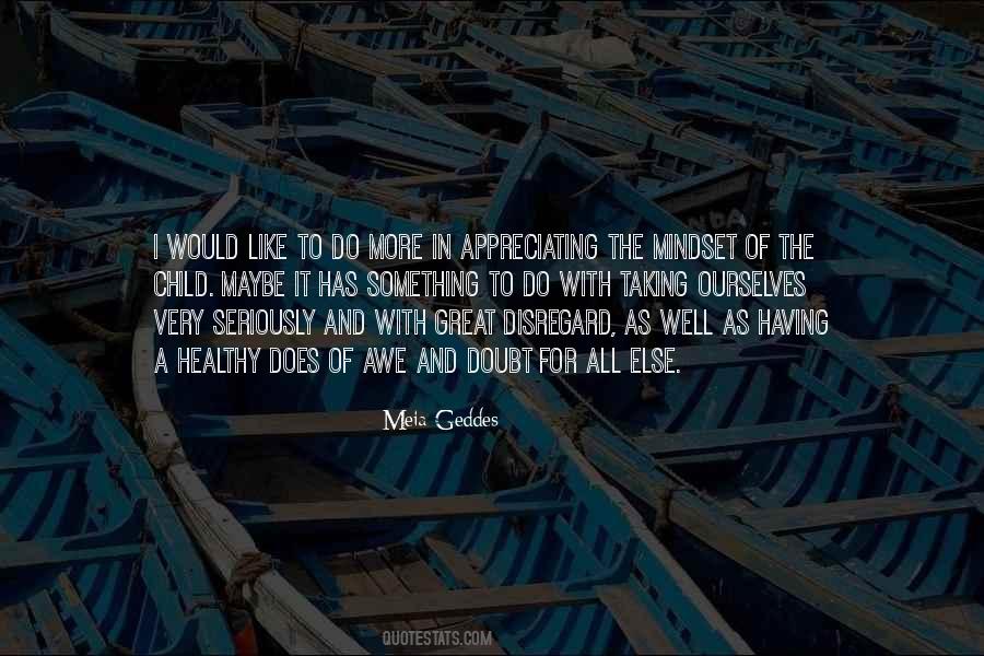 Quotes About Appreciating What You Have #312778