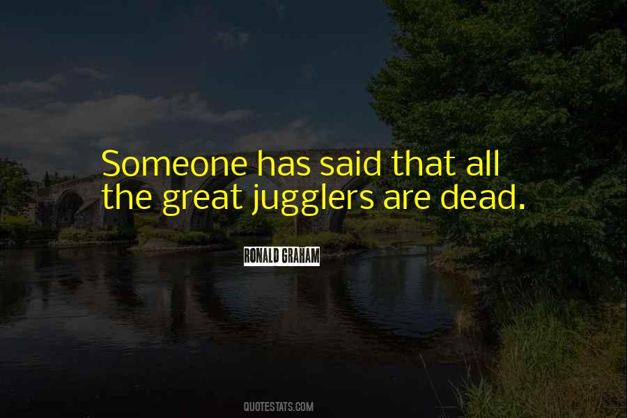Quotes About Jugglers #1054900