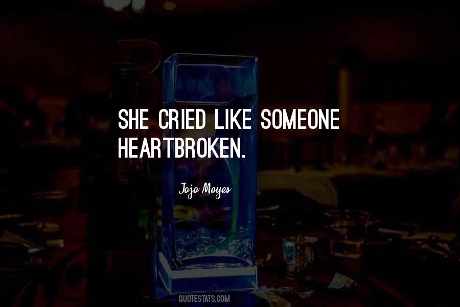 Quotes About Heartbroken #807634