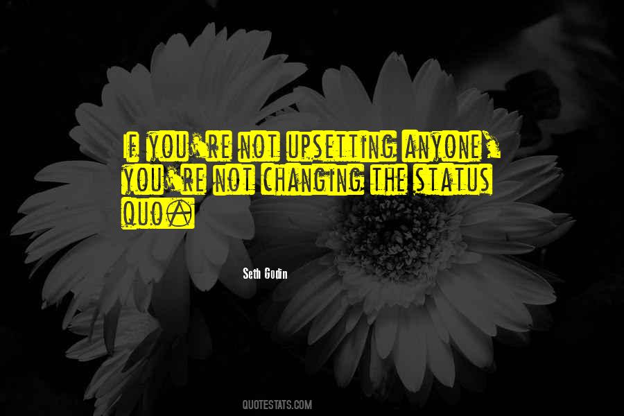 Quotes About Changing The Status Quo #380249