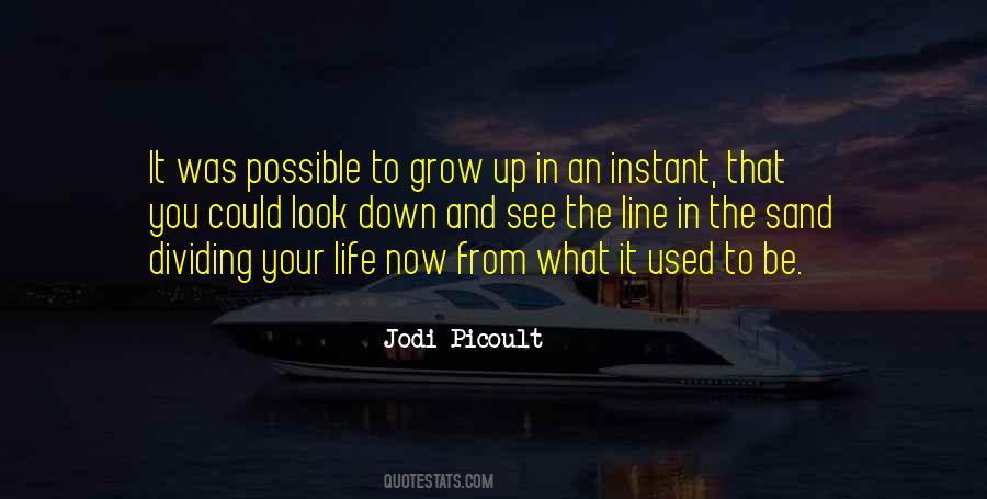 Quotes About Life Now #1831507