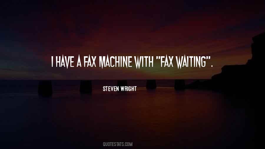 Quotes About Fax Machines #1753617