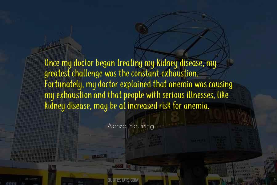 Quotes About Kidney Disease #1503958