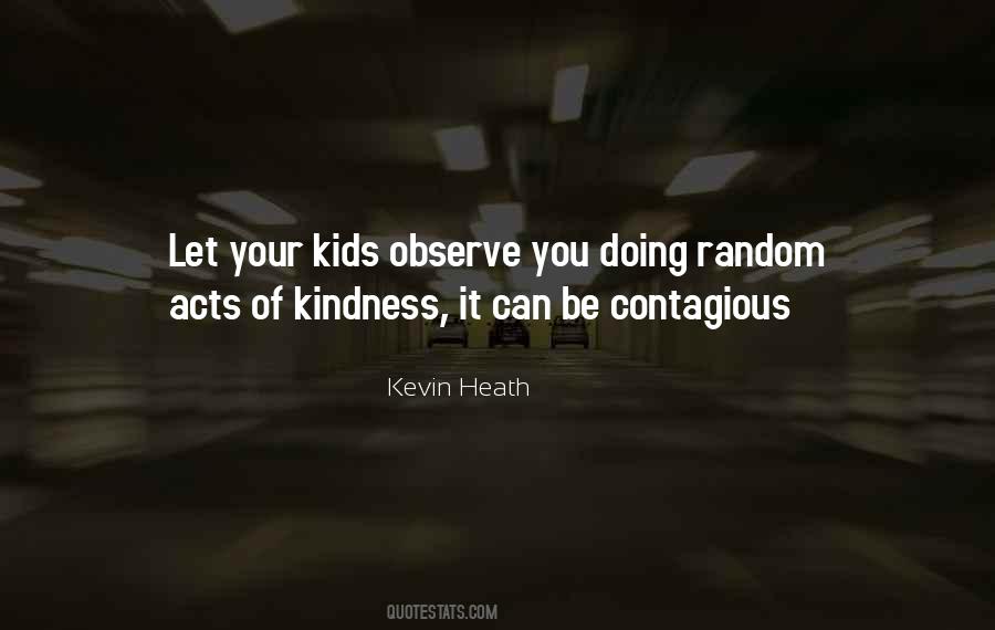 Quotes About Random Acts Of Kindness #1092173