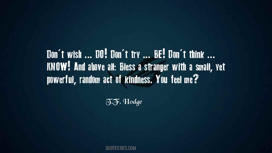 Quotes About Random Acts Of Kindness #1183857