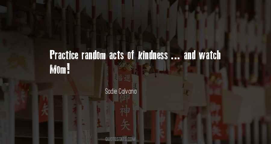 Quotes About Random Acts Of Kindness #1206607