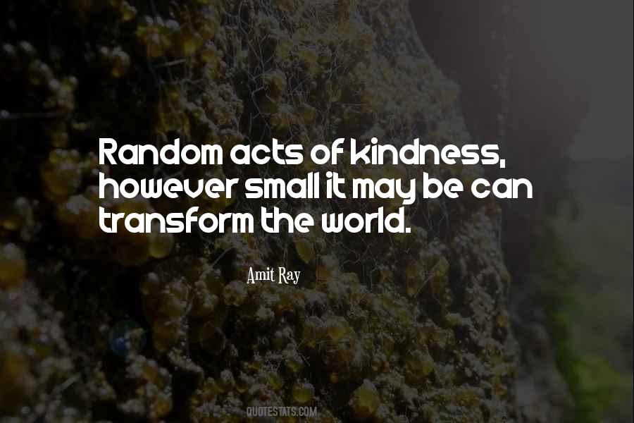 Quotes About Random Acts Of Kindness #32481