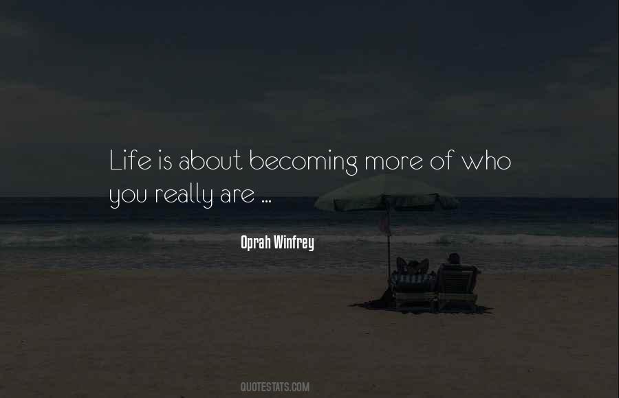 Quotes About Becoming Who You Really Are #1409688