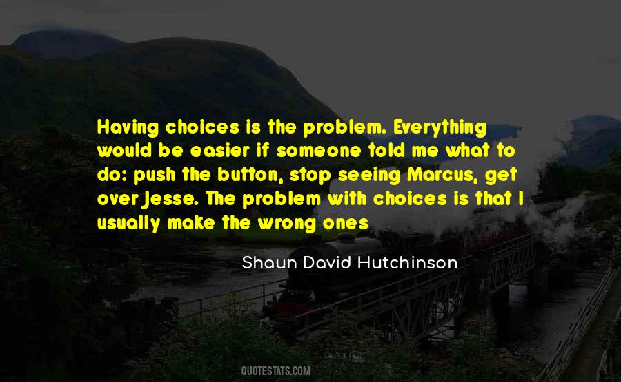 What Is The Problem Quotes #164766