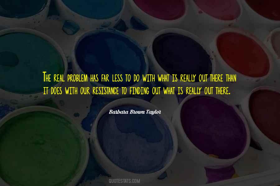 What Is The Problem Quotes #215302